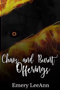 Chaos and Burnt Offerings