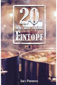 20 Ways How to Cook Eintopf