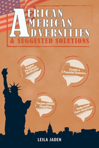 African-American Adversities and Suggested Solutions