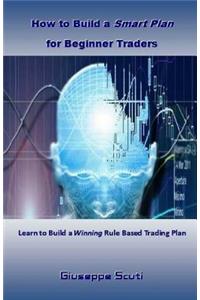 How to Build a Smart Plan for Beginner Traders