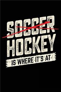 Soccer Hockey Is Where It Is At