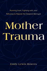 Mother Trauma