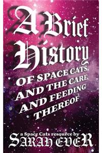 Brief History of Space Cats and the Care and Feeding Thereof