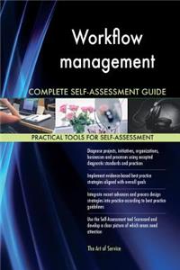 Workflow management Complete Self-Assessment Guide