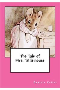 The Tale of Mrs. Tittlemouse