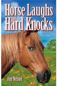 Horse Laughs and Hard Knocks