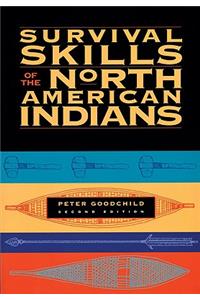 Survival Skills of the North American Indians