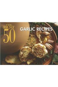 Best 50 Garlic Recipes