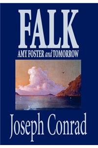 Falk, Amy Foster, and Tomorrow by Joseph Conrad, Fiction, Classics