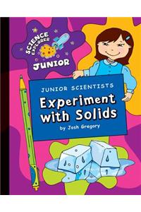 Junior Scientists: Experiment with Solids