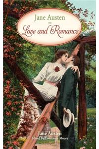 Jane Austen on Love and Romance