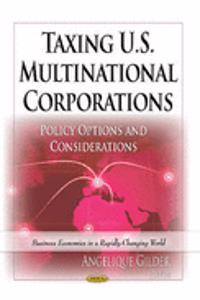 Taxing U.S. Multinational Corporations