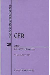 Code of Federal Regulations Title 29, Labor, Parts 1900-1910(1900 to 1910. 999), 2014