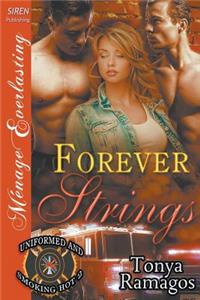 Forever Strings [Uniformed and Smoking Hot 2] (Siren Publishing Menage Everlasting)