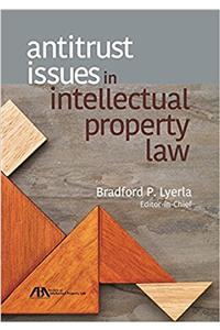 Antitrust Issues in Intellectual Property Law
