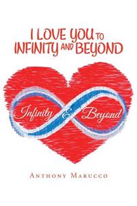 I Love You to Infinity and Beyond