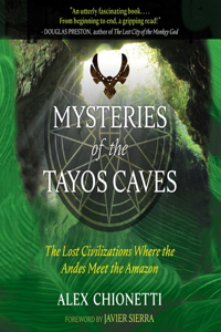 Mysteries of the Tayos Caves