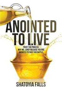 Anointed to Live