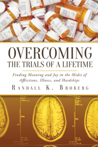 Overcoming the Trials of a Lifetime