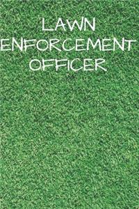 Lawn Enforcement Officer