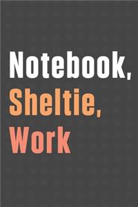 Notebook, Sheltie, Work