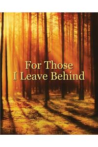 For Those I Leave Behind