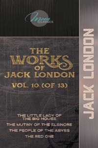 The Works of Jack London, Vol. 10 (of 13)