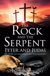 Rock and The Serpent Peter and Judas