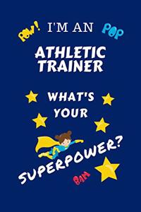 I'm An Athletic Trainer What's Your Superpower?