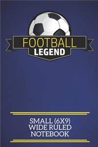Football Legend Small (6x9) Wide Ruled Notebook