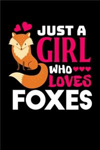 Just A Girl Who Loves Foxes