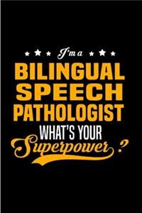 I'm a bilingual speech pathologist what's your superpower