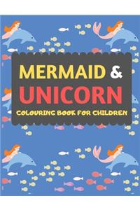 Mermaid & Unicorn Colouring Book For Children