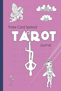 Three Card Spread Tarot Journal