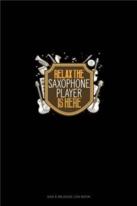 Relax The Saxophone Player Is Here