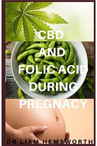CBD and Folic Acid During Pregnancy