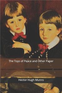 The Toys of Peace and Other Paper