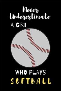 never underestimate a girl who plays softball