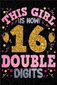 This Girl is Now 16 Double Digit