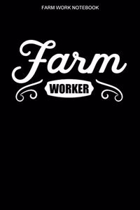 Farm Worker Notebook