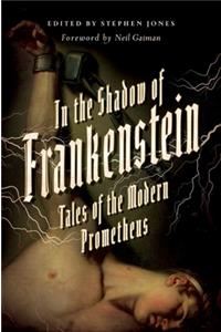 In the Shadow of Frankenstein