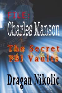 File: Charles Manson: The Secret FBI Vaults