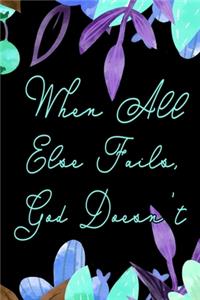 When All Else Fails God Doesn't