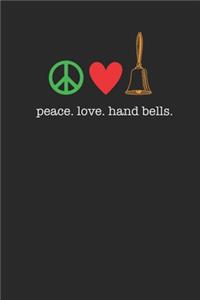 Peace Love Hand Bells Notebook with 120 Blank Lined Pages for Bell Choir Member Journal