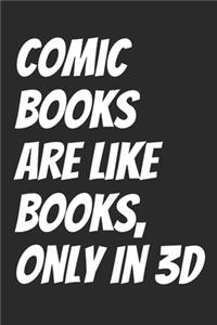 Comic Books Are Like Books, Only In 3D