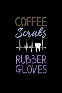 coffee scrubs and rubber gloves