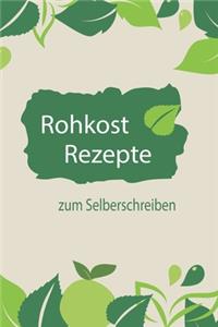 Rohkost Rezepte zum Selberschreiben