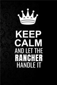 Keep Calm and Let the Rancher Handle It