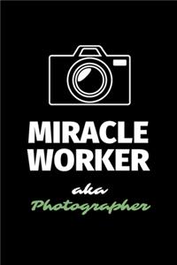 Miracle Worker Aka Photographer