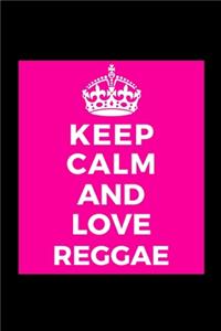Keep Calm and Love Reggae